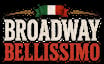 Broadway Bellissimo